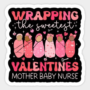 Groovy Wrapping The Sweetest Valentines Mother Baby Nurse Sticker